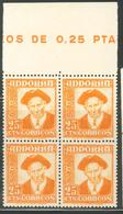 ** ANDORRE ESP. - ** - N°44 - 25c Orange - Bloc De 4 - BDF Complet - TB/SUP - Unused Stamps