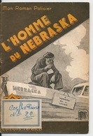 Mon Roman Policier N° 197 L'Homme Du Nebraska Paul Tossel Editions Ferenczi - Ferenczi