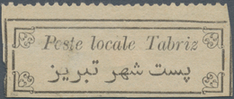 Iran: 1909 Ca., "POSTE LOCALE TABRIZ" Label Black On White Paper, Part Perf, Mint, Fine And Scarce - Iran