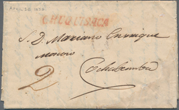Bolivien: 1839, Folded Letter With Red Single Line "CHUQUISACA" Sent To Cochabamba, Taxed With Manus - Bolivie