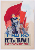 [PARTI SOCIALISTE BELGE ]- 1er Mai 1947. Fête Du Travai - Manifesti