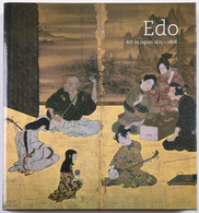 [JAPON] Robert T. SINGER - Edo: Art In Japan 1615-1868. - Ohne Zuordnung