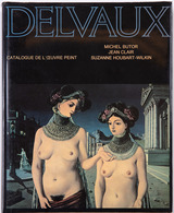 [Paul DELVAUX] MichelL BUTOR - Jean CLAIR - Suzanne HOUB - Ohne Zuordnung