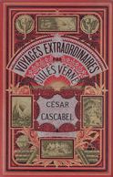 Jules VERNE - César Cascabel. 85 Dessins De George Roux - Non Classificati