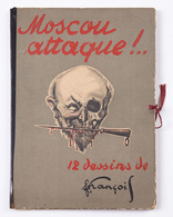 Fernand FRANÇOIS - Moscou Attaque. Ce Que Pensent Des D - Non Classés