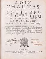 [DROIT] LOIX Chartes Et Coutumes Du Chef-lieu De La Vil - Sonstige & Ohne Zuordnung