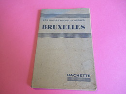 Les Guides Bleus Illustrés/BRUXELLES/Librairie Hachette Et Cie/1931       PGC271 - Carte Stradali