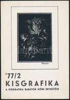 1977 Kisgrafika, A Kisgrafikai Barátok Köre Értesítője XVI. évfolyam 2. Szám, 48p - Altri & Non Classificati