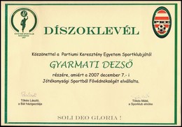 2007 Díszoklevél A Partiumi Keresztény Egyetem Sportklubjától Gyarmati Dezső Olimpiai Bajnok Vizilabdázó Részére Tőkés L - Sonstige & Ohne Zuordnung