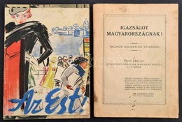 Cca 1928-1935 Vegyes Nyomtatvány Tétel, 2 Db: 
Cca 1928 Igazságot Magyarországnak! Trianon Kegyetlen Tévedései, Főszerk. - Zonder Classificatie
