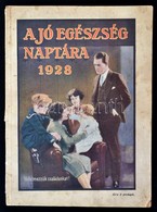 1928 Jó Egészség Naptára. Bp., 'Élet és Egészség', Kissé Foltos Borítóval, Kissé Szakadt Gerinccel. - Zonder Classificatie