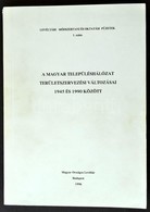 A Magyar Településhálózat Területszervezési Változásai 1945 és 1990 Között. Összeállította és Bevezetőt írta: Petrikné V - Zonder Classificatie