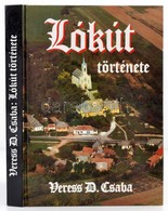 Veress D. Csaba: Lókút Története. Egy Bakonyi Község Múltja és Jelene. Veszprém, 1996, Lókút Község Önkormányzata. Feket - Non Classificati