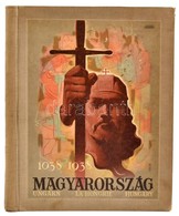 Magyarország - Ungarn - La Hongrie - Hungary - 1038-1938. Francia Nyelvű Fotóalbum. A Borító Konecsni György Munkája. A  - Zonder Classificatie