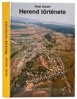 Hudi József: Herend Története. Egy Bakonyi Község Múltja és Jelene. Veszprém, 1998, Herendi Német Kisebbségi Önkormányza - Zonder Classificatie