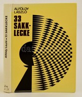 Alföldy László: 33 Sakk Lecke. Bp., 1983. Sport. Volt Könyvtári Példány. - Zonder Classificatie