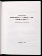 Madarász István: A Kézilabdázás Játékszabályai és A Játékvezetés. Bp., 1997. Magyar Kézilabda Szövetség. Egészvászon Köt - Non Classificati