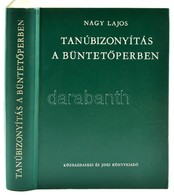 Nagy Lajos: Tanúbizonyítás A Büntetőperben. Állam- és Jogtudományi Intézet Tudományos Könyvtára 24. Bp.,1966, Közgazdasá - Zonder Classificatie