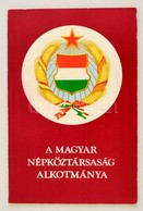 A Magyar Népköztársaság Alkotmánya. Budapest, 1977, Kossuth Könyvkiadó, 84 P. - Non Classés