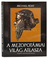 Michael Roaf: A Mezopotámiai Világ Atlasza. Fordította: Dezső Tamás. Bp., 1998, Helikon-Magyar Könyvklub. Kiadói Egészvá - Non Classificati