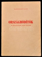Marschalkó Lajos: Országhódítók. Az Emancipációtól Rákosi Mátyásig. München, 1975, Mikes Kelemen Kör, (Ledermüller Olivé - Unclassified