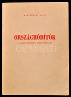 Marschalkó Lajos: Országhódítók. Az Emancipációtól Rákosi Mátyásig. München, 1975, Mikes Kelemen Kör, (Ledermüller Olivé - Zonder Classificatie