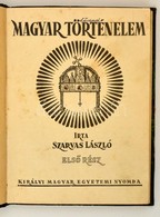 Szarvas László: Magyar Történelem. [Bp.], [1939], Királyi Magyar Egyetemi Nyomda. Vászonkötésben, Jó állapotban. - Non Classés