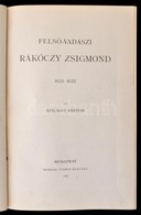 Szilágyi Sándor: Felső-vadászi Rákóczy Zsigmond 1622-1652.+Szádeczky Lajos: Kornyáti Békés Gáspár. 1520-1579.+Deák Farka - Non Classés