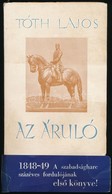 Tóth Lajos: Az áruló (Görgey Artúr életregénye). Debrecen, 1948, Debreceni Tudományegyetemi Nyomda. Kiadói Papírkötés, J - Zonder Classificatie