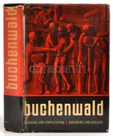 Buchenwald. Mahnung Und Verpflichtung. Dokumente Und Berichte. Berlin, 1961, Kongress-Verlag. Német Nyelven. Kiadói Egés - Zonder Classificatie