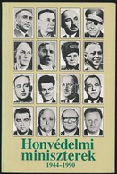 Balogh Gyula-Móricz Lajos: Honvédelmi Miniszterek. 1944-1990. Bp.,1990,Zrínyi. Kiadói Papírkötés, Jó állapotban. - Non Classés