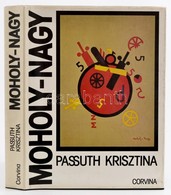 Passuth Krisztina: Moholy-Nagy. Bp., 1982, Corvina, 430 P. Kiadói Egészvászon Kötésben, Kissé Szakadt Papír Védőborítóva - Zonder Classificatie