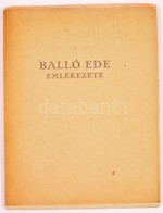 Balló Edéné: Balló Ede Emlékezete. Bp., 1938, Pátira. A Szerző Dedikációjával Péczely (Pacher) Béla (1898-1971) Művészet - Non Classés
