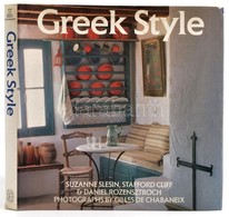Suzanne Slesin-Stafford Cliff-Daniel Rozensztroch: Greek Style. Gilles De Chabaneix Fotóival. London, 1992, Thames And H - Unclassified