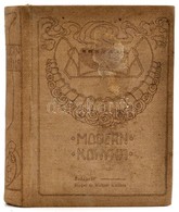 Kovácsics Mátyás: Modern Konyha. Bp., 1904, Singer és Wolfner, 206+10 (reklámok) P. Kiadói Kopott, Foltos Egészvászon-kö - Unclassified