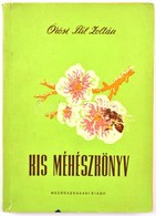 Örösi Pál Zoltán: Kis Méhészkönyv. Bp.,1954, Mezőgazdasági. Első Kiadás. Kiadói Papírkötés, Jó állapotban. - Ohne Zuordnung