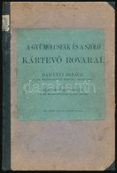 Jablonowski József: A Gyümölcsfák és A Szőlő Kártevő Rovarai. Bp.,1902, Pallas, 83+8 P. + 4 T. (litográfiák.) Átkötött K - Non Classés