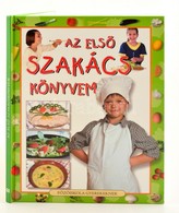 Az Első Szakácskönyvem Főzőiskola Gyerekeknek - Ohne Zuordnung