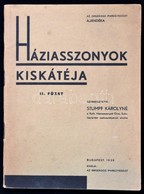 Háziasszonyok Kiskátéja II. Füzet. Szerk.: Stumpf Károlyné. Bp., 1939, Országos Iparegyesület, 80 P. Kiadói Papírkötés. - Ohne Zuordnung