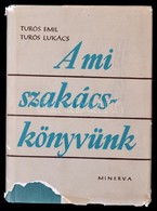 Turós Emil, Turós Lukács: A Mi Szakácskönyvünk. Bp., 1961, Minerva. Kiadói Félvászon Kötés, Kiadói Kissé Szakadt, Kissé  - Non Classificati