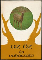 Az őz és Vadászata. Szerk.: Dr. Berdár Bél. Bp., 1983, Mezőgazdasági Kiadó. Kiadói Egészvászon Kötés, Kiadói Papír Védőb - Non Classificati