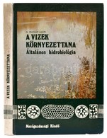 Dr. Felföldy Lajos: A Vizek Környezettana. Általános Hidrobiológia. Bp.,1981, Mezőgazdasági Kiadó. Kiadói Kartonált Papí - Zonder Classificatie