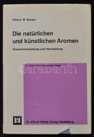 Burger, Alfons M.: Die Natürlichen Und Künstlichen Aromen.  Heidelberg, 1968, Alfred Hüthig Verlag. Műbőr Kötésben, Papí - Zonder Classificatie