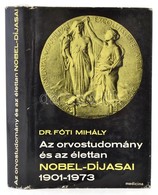 Dr. Fóti Mihály: Az Orvostudomány és Az élettan Nobel-Díjasai 1901-1973. Bp.,1975, Medicina. Kiadói Egészvászon-kötés, K - Ohne Zuordnung