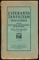 Polgár Izsó: Eszperantó Tanfolyam Húsz Leckében. Teljes Nyelvtannal, Olvasmányokkal és Szótárakkal. Bp., 1926, Kókai Laj - Non Classificati