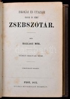 Ballagi Mór: Iskolai és Utazási Magyar és Német Zsebszótár. Magyar és Német, Német és Magyar Rész. (Egyben.) Pest, 1872, - Non Classificati
