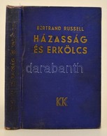 Bertrand Russel: Házasság és Erkölcs. Fordította: Benedek Marcell. Bp., 1934. Káldor. Kiadói Aranyozott Egészvászon Köté - Zonder Classificatie