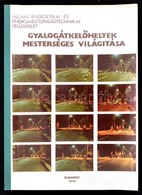 Gyalogátkelőhelyek Mesterséges Világítása. Bp., 1976, Állami Energetikai és Energiabiztonságtechnikai Felügyelet, 85 P.  - Sin Clasificación