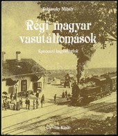 Kubinszky Mihály: Régi Magyar Vasútállomások. Bp., 1983, Corvina Kiadó. Kiadói Kartonált Kötés, Jó állapotban. - Unclassified