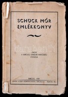 Schück Mór Emlékkönyv.. Kiad.: Karcagi Izraelita Hitközség Ifjúsága. Karcag, 1941, Kertész József Könyvnyomdája. Kertész - Unclassified